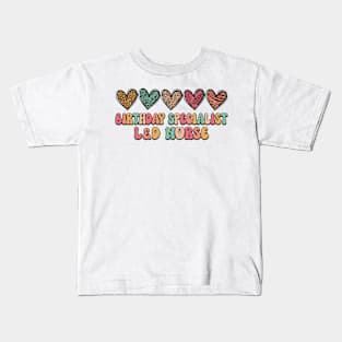 Labor and Delivery Nurse Birthday Kids T-Shirt